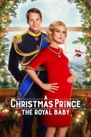 A Christmas Prince - The Royal Baby