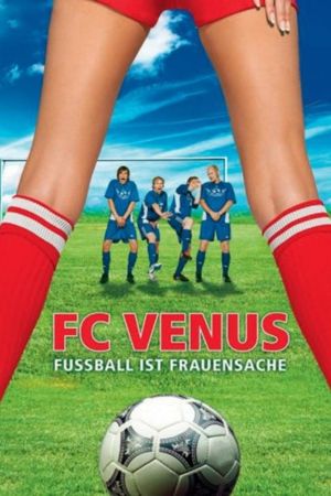 FC Venus - Fußball ist Frauensache