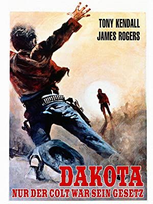 Dakota – Nur der Colt war sein Gesetz