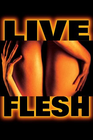Live Flesh – Mit Haut und Haar