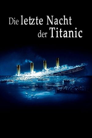 Die letzte Nacht der Titanic